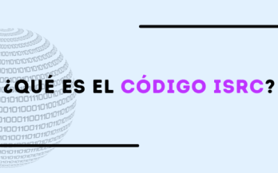 ¿Qué es el código ISRC, para qué sirve y cómo obtenerlo?