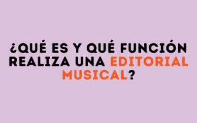 Qué es una editora musical y cuál es su función